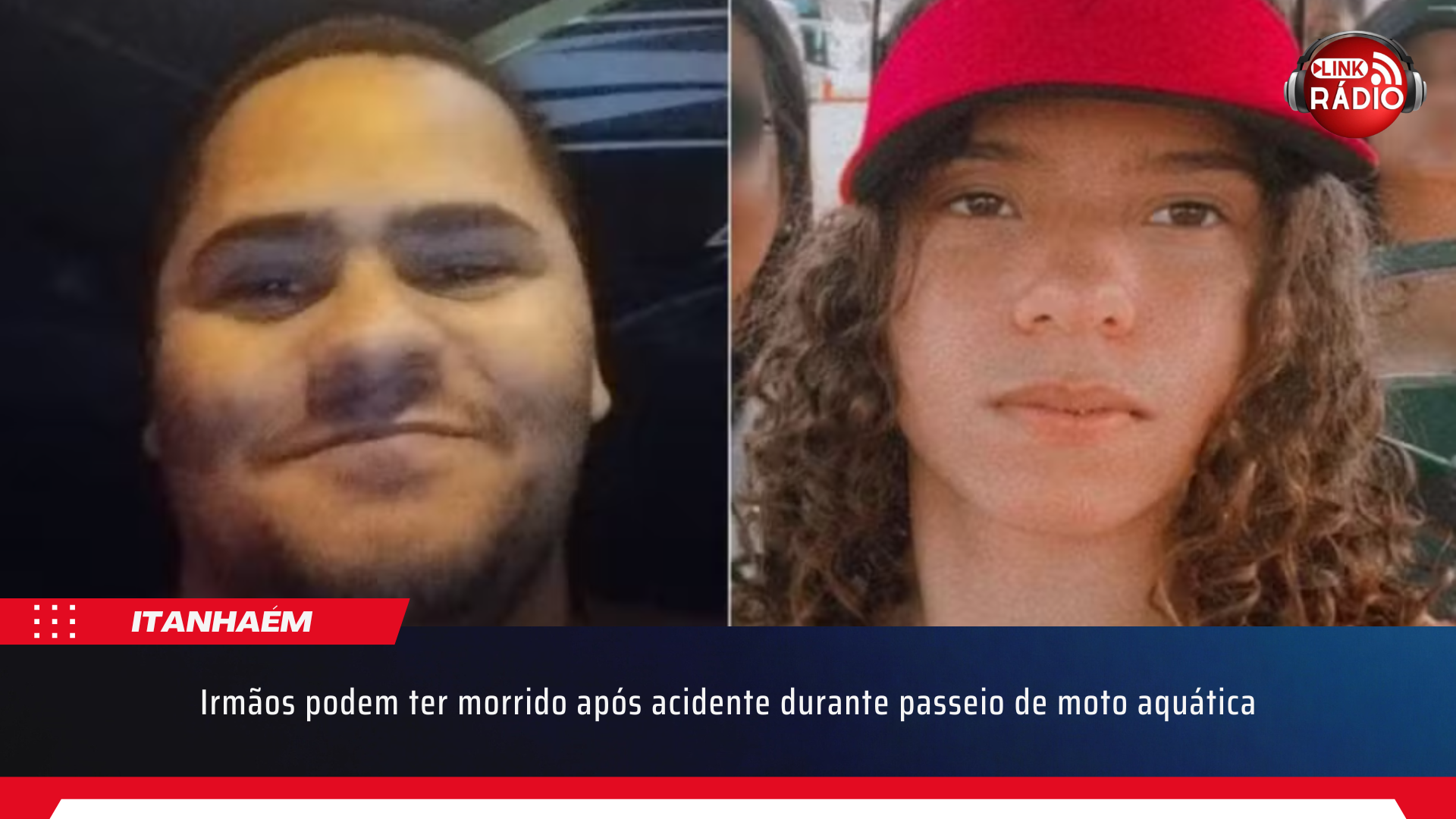 Irmãos podem ter morrido após acidente durante passeio de moto aquática